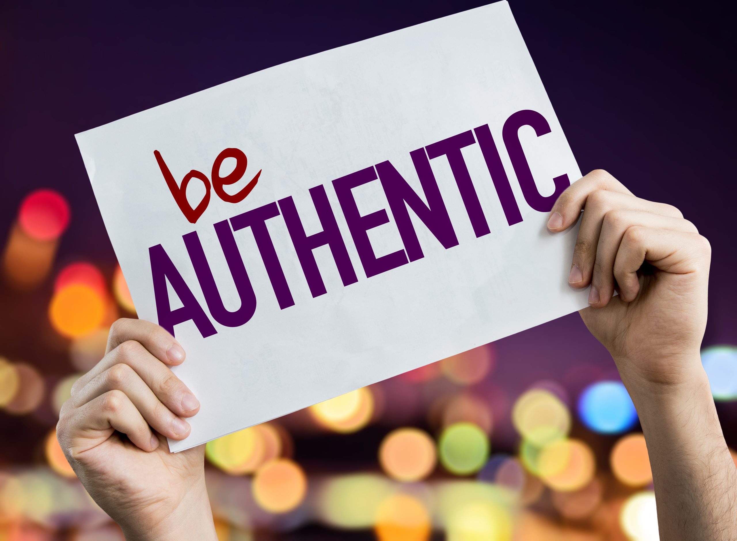 Be,Authentic,Placard,With,Night,Lights,On,Background